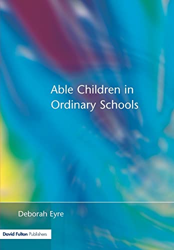 Stock image for Able Children in Ordinary Schools for sale by Blackwell's