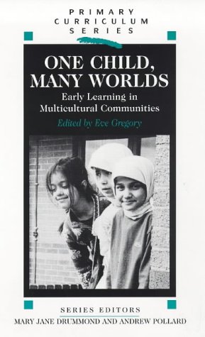 Stock image for ONE CHILD MANY WORLDS: Early Learning in Multicultural Communities (Primary Curriculum Series) for sale by AwesomeBooks