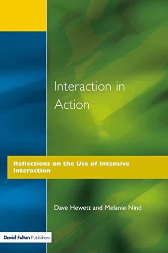 Stock image for Interaction in Action : Reflections on the Use of Intensive Interaction for sale by Better World Books Ltd