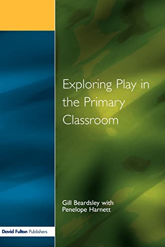 Stock image for Exploring Play in the Primary Classroom for sale by Blackwell's