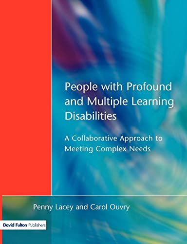 Stock image for People with Profound &amp; Multiple Learning Disabilities : A Collaborative Approach to Meeting for sale by Blackwell's