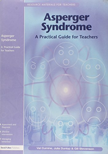 Beispielbild fr Asperger Syndrome: A Practical Guide for Teachers (Resource Materials for Teachers) zum Verkauf von HPB-Diamond