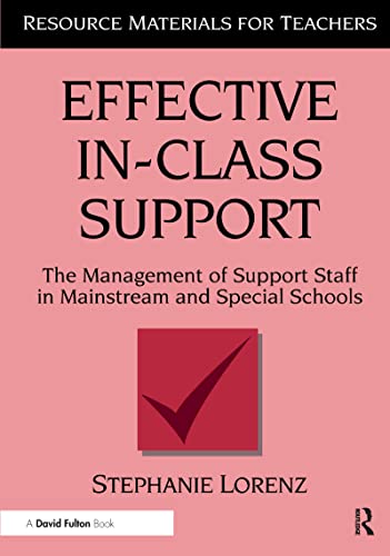 9781853465055: Effective In-Class Support: The Management of Support Staff in Mainstream and Special Schools (Resource Materials for Teachers)