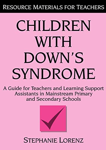 9781853465062: Children with Down's Syndrome: A guide for teachers and support assistants in mainstream primary and secondary schools (Resource Materials for Children)