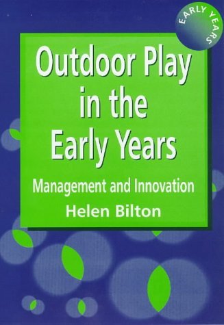 Imagen de archivo de Outdoor Play in the Early Years : Management and Innovation a la venta por Better World Books