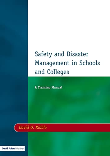 Imagen de archivo de Safety and Disaster Management in Schools and Colleges : A Training Manual a la venta por Blackwell's