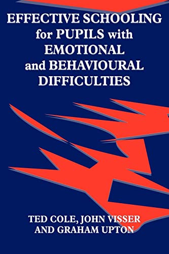 Imagen de archivo de Effective Schooling for Pupils with Emotional and Behavioural Difficulties a la venta por Better World Books: West