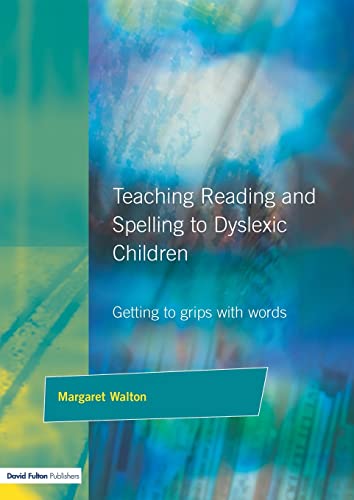 Stock image for Teaching Reading and Spelling to Dyslexic Children: Getting to Grips with Words for sale by AwesomeBooks