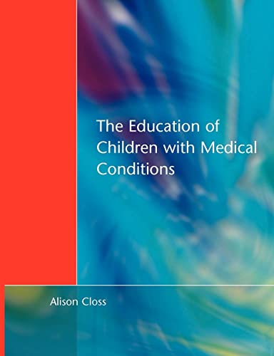 9781853465697: Education of Children with Medical Conditions