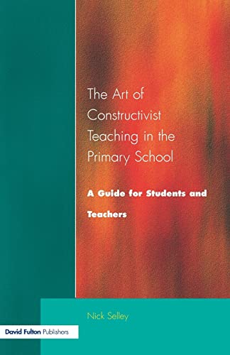 Stock image for Art of Constructivist Teaching in the Primary School for sale by AwesomeBooks