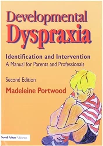 9781853465734: Developmental Dyspraxia: Identification and Intervention: A Manual for Parents and Professionals