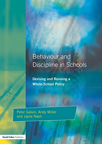 Stock image for Behaviour and Discipline in Schools: Devising and Revising a Whole-school Policy for sale by Revaluation Books