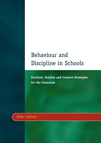 Behaviour & Discipline in Schools, Two (Behavior and Discipline in Schools) (9781853465901) by Galvin, Peter