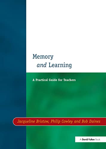 Beispielbild fr Memory and Learning : A Practical Guide for Teachers zum Verkauf von Better World Books