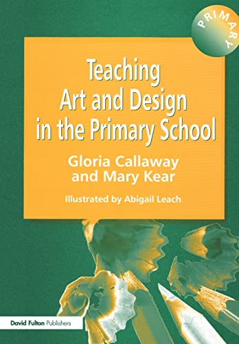 Stock image for Teaching Art & Design in the Primary School for sale by WorldofBooks