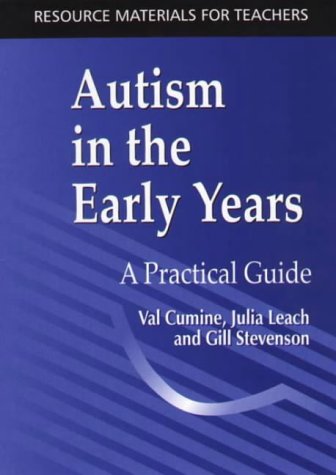 Beispielbild fr Autism in the Early Years: A Practical Guide (Resource Materials for Teachers) zum Verkauf von AwesomeBooks