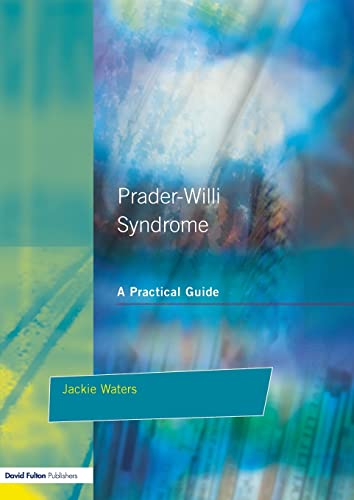Stock image for Prader-Willi Syndrome : A practical guide for sale by Blackwell's