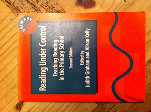 Imagen de archivo de Reading Under Control: Teaching Reading in the Primary School (Roehampton Student Texts): Teaching Reading in the Primary School (Roehampton Student Texts) a la venta por Orbiting Books