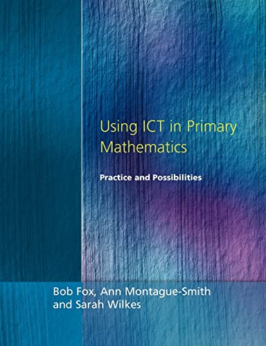 Imagen de archivo de Using ICT in Primary Mathematics : Practice and Possibilities a la venta por Blackwell's