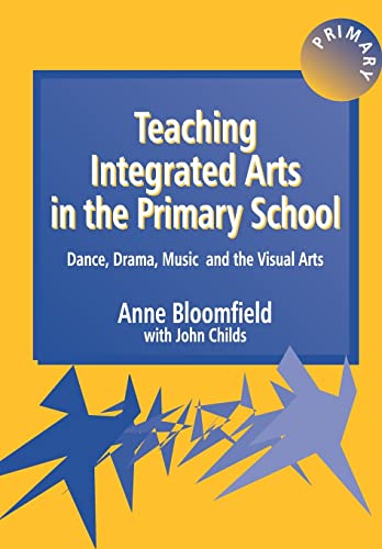 9781853466601: Teaching Integrated Arts in the Primary School: Dance, Drama, Music, and the Visual Arts (Crabapples)