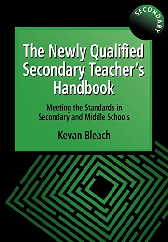 Imagen de archivo de The Newly Qualified Secondary Teacher's Handbook: Meeting the Standards in Secondary and Middle Schools a la venta por Orbiting Books