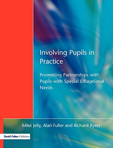 Beispielbild fr Involving Pupils in Practice : Promoting Partnerships with Pupils with Special Educational Needs zum Verkauf von Better World Books