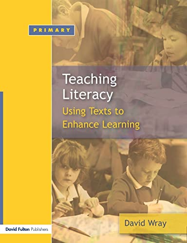 Beispielbild fr Teaching Literacy: Using Texts to Enhance Learning: Reading and Writing Texts for a Purpose zum Verkauf von WorldofBooks