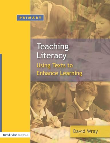 Imagen de archivo de Teaching Literacy: Using Texts to Enhance Learning: Reading and Writing Texts for a Purpose a la venta por WorldofBooks