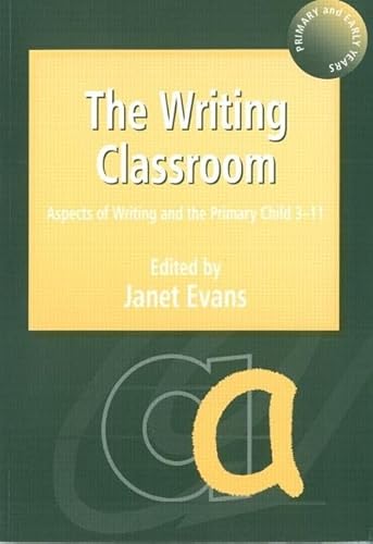 Beispielbild fr The Writing Classroom: Aspects of Writing and the Primary Child 3-11 zum Verkauf von Chiron Media
