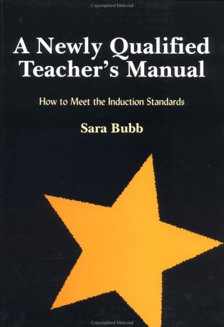 Imagen de archivo de A Newly Qualified Teachers Manual : How to Meet the Induction Standards a la venta por Better World Books: West