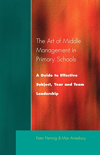 Beispielbild fr The Art of Middle Management: A Guide to Effective Subject, Year and Team Leadership zum Verkauf von ThriftBooks-Atlanta