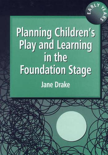 Stock image for Planning Children's Play and Learning in the Foundation Stage: How to Meet the Introduction Standards (Early Years S) for sale by AwesomeBooks