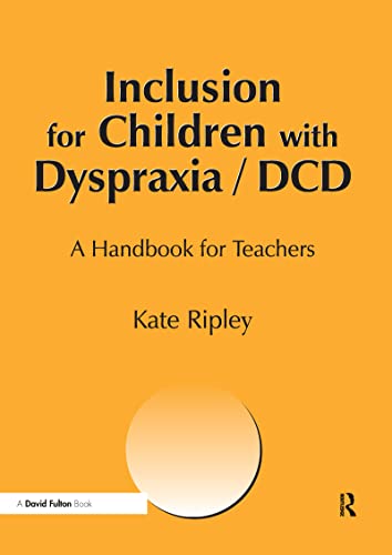 Imagen de archivo de Inclusion for Children with Dyspraxia: A Handbook for Teachers a la venta por WorldofBooks