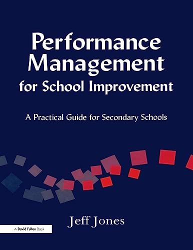 Stock image for Performance Management for School Improvement: A Practical Guide for Secondary Schools for sale by Chiron Media