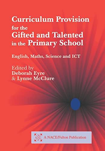 Stock image for Curriculum Provision for the Gifted and Talented in the Primary School : English, Maths, Science and ICT for sale by Better World Books