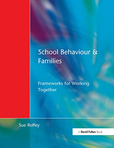Stock image for School Behaviour and Families : Frameworks for Working Together for sale by Chiron Media