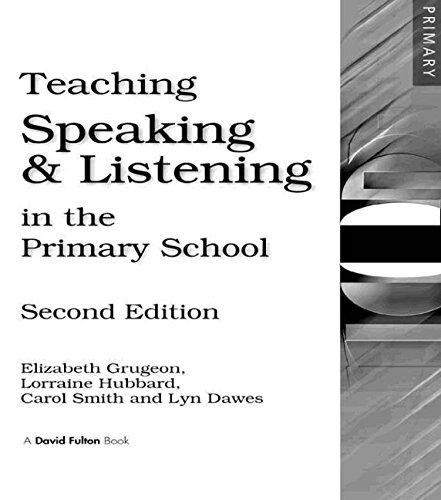 Stock image for Teaching Speaking and Listening in the Primary School for sale by AwesomeBooks