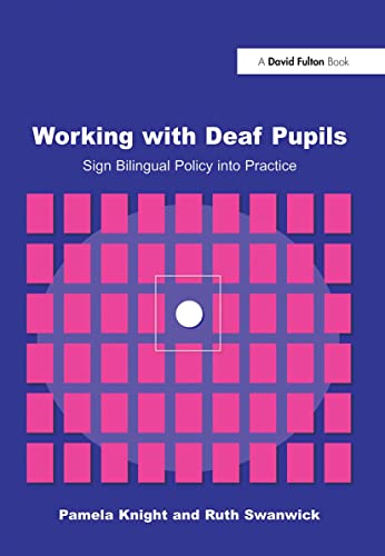 9781853467936: Working with Deaf Pupils: Sign Bilingual Policy into Practice