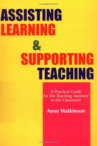 Beispielbild fr Assisting Learning and Supporting Teaching: A Practical Guide for the Teaching Assistant in the Classroom (The Essential Guides for TAs) zum Verkauf von WorldofBooks