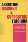 Stock image for Assisting Learning and Supporting Teaching: A Practical Guide for the Teaching Assistant in the Classroom (The Essential Guides for TAs) for sale by WorldofBooks