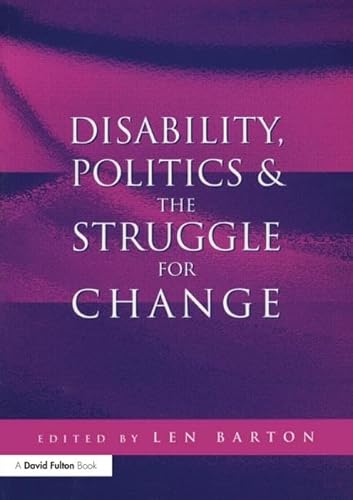 Stock image for Disability, Politics and the Struggle for Change for sale by Better World Books Ltd