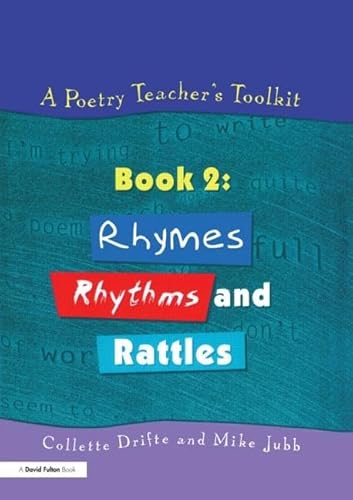 9781853468193: A Poetry Teacher's Toolkit: Book 2: Rhymes, Rhythms and Rattles