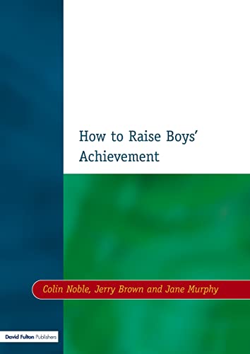 9781853468254: How to Raise Boys' Achievement
