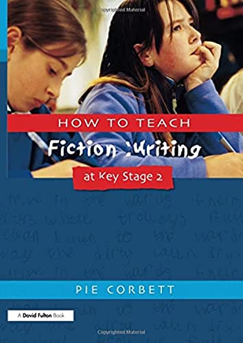 9781853468339: How to Teach Fiction Writing at Key Stage 2 (Writers' Workshop Series)