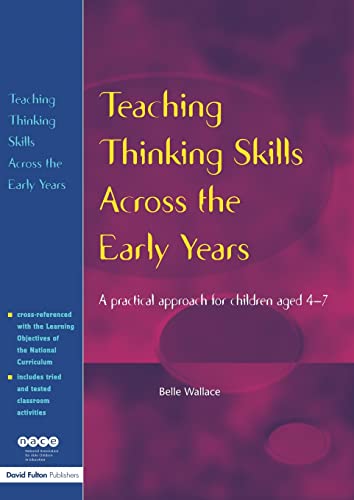 Beispielbild fr Teaching Thinking Skills Across the Early Years : A Practical Approach for Children Aged 4 - 7 zum Verkauf von Blackwell's