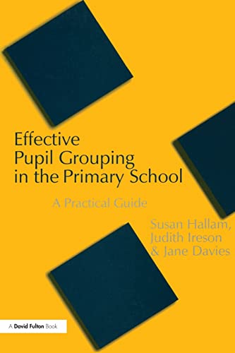 Imagen de archivo de Effective Pupil Grouping in the Primary School: A Practical Guide a la venta por WorldofBooks