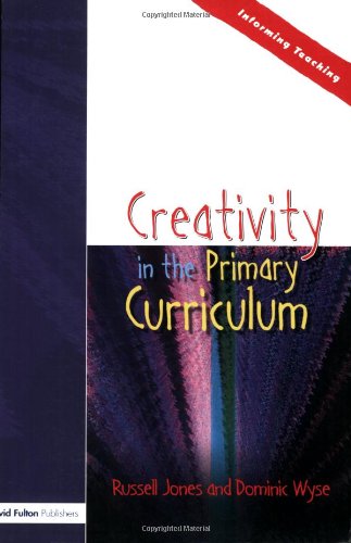 Stock image for Creativity in the Primary Curriculum for sale by WorldofBooks