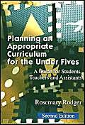 Stock image for Planning an Appropriate Curriculum in the Early Years: A guide for early years practitioners and leaders, students and parents: A Guide for Students, Teachers and Assistants for sale by AwesomeBooks