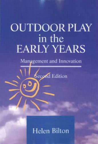 9781853469527: Outdoor Play in the Early Years: Management and Innovation: Volume 4