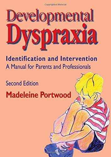 Stock image for Developmental Dyspraxia: Identification and Intervention - A Manual for Parents and Professionals for sale by HPB Inc.